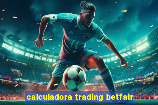 calculadora trading betfair